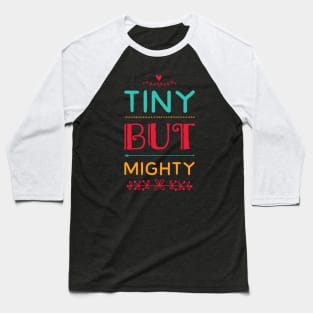 Tiny But Mighty cute great for kids toddlers baby shower gift Baseball T-Shirt